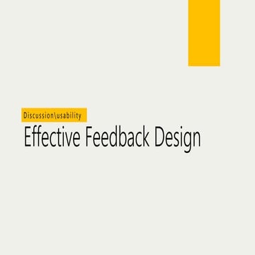 Effective feedback design