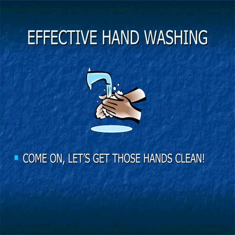 Effective hand washing
