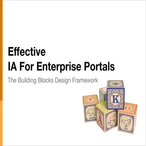 Effective IA For Portals: The Building Blocks Framework