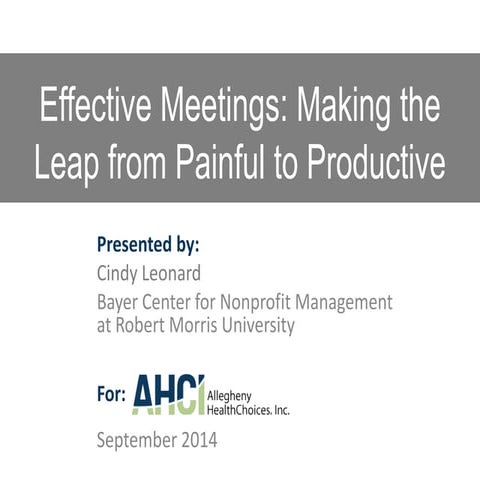 Effective Meetings: Making the Leap from Painful to Productive