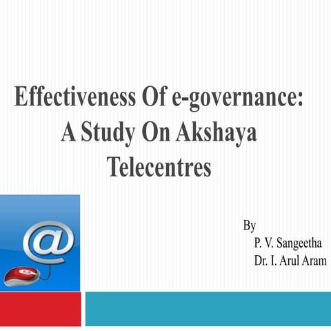 Sangeetha.P-Effectiveness of e-governance:A study on Akshaya Telecentres of K...
