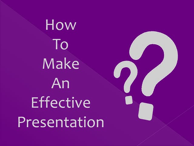Which Of The Following Are Characteristics Of An Effective Presentation EFFECTIVE PRESENTATIONS: How to make an Effective Presentation. | PPT