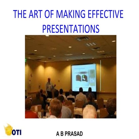 The art of making effective presentations