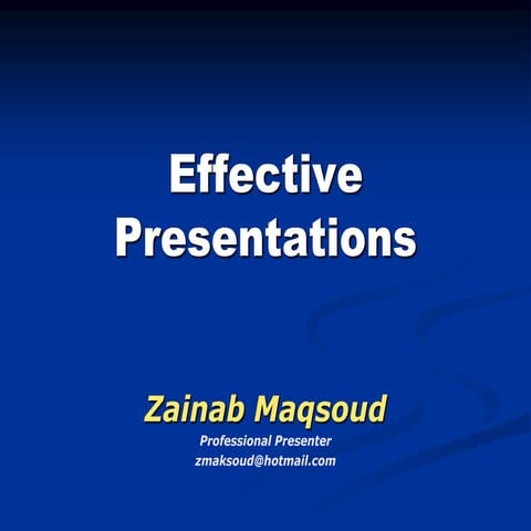 Effective presentations 1 - By Zainab Abdullah