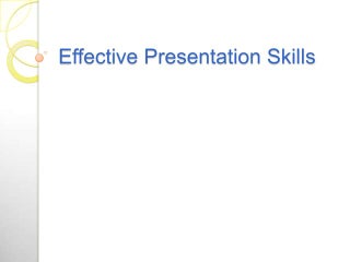 Effective presentation skills | PPT