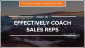 How to Effectively Coach Sales Reps...