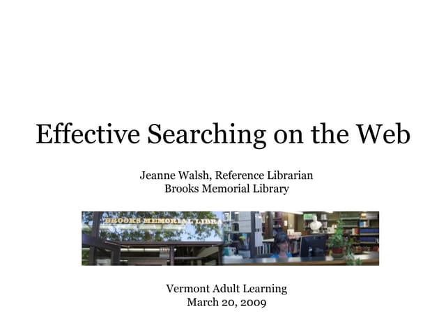 Effective Searching On The Web