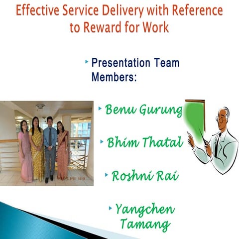 Effective service delivery with reference to reward for work