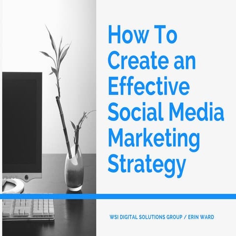 How To Create An Effective Social Media Strategy