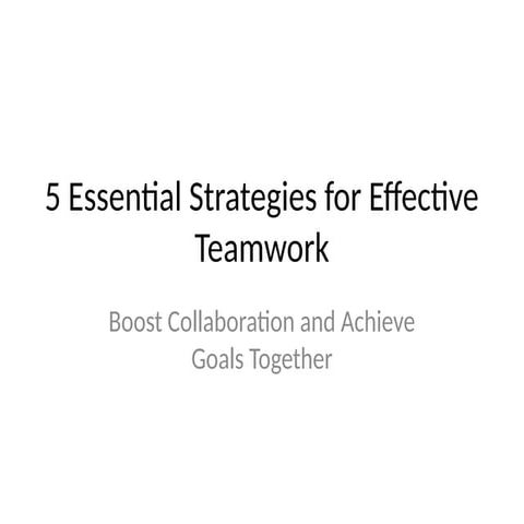 Effective_Teamwork_Strategies for best collaboration