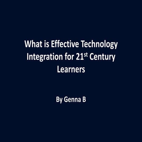Effective technology integration for 21st century