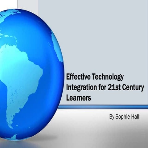 Effective technology integration for 21st century learners