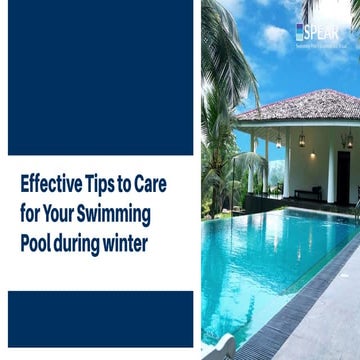 Effective Tips to Care for your Swimming Pool During Winter | PPTX