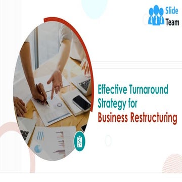 Effective Turnaround Strategy For Business Restructuring PowerPoint Presentat...