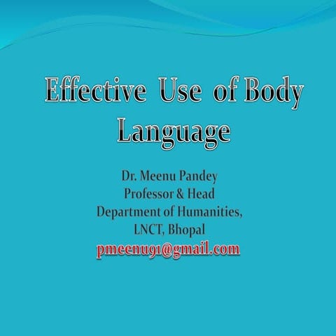E ffective use of body language