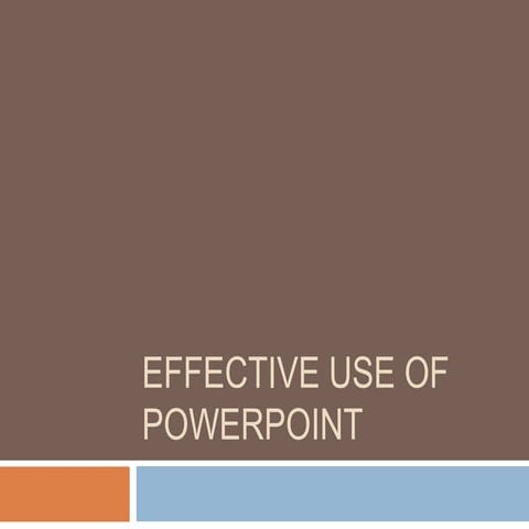 Effective use of powerpoint