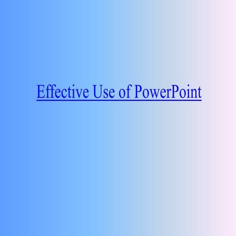 Effective use of power point