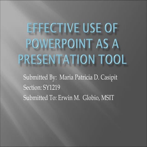 Effective use of powerpoint as a presentation tool