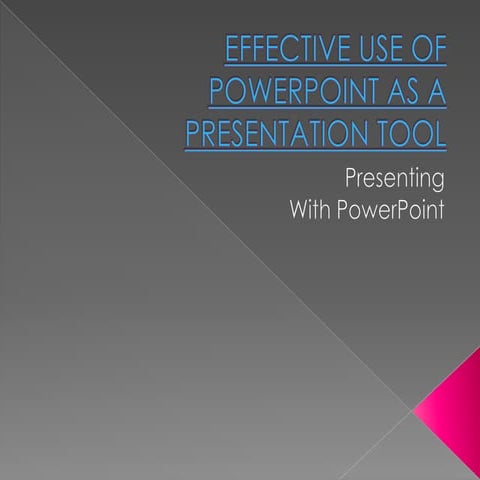 Effective use of powerpoint as a presentation tool