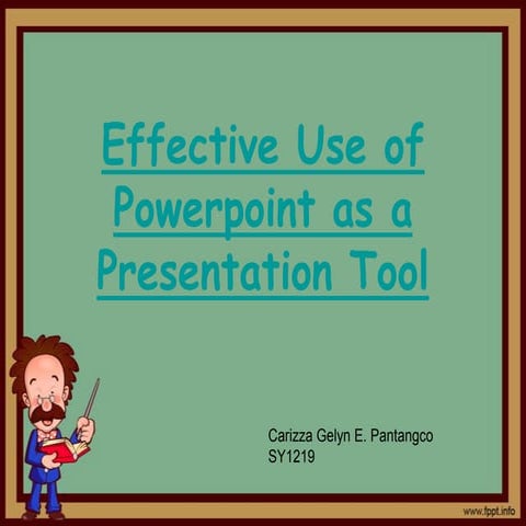 Effective use of powerpoint as a presentation tool