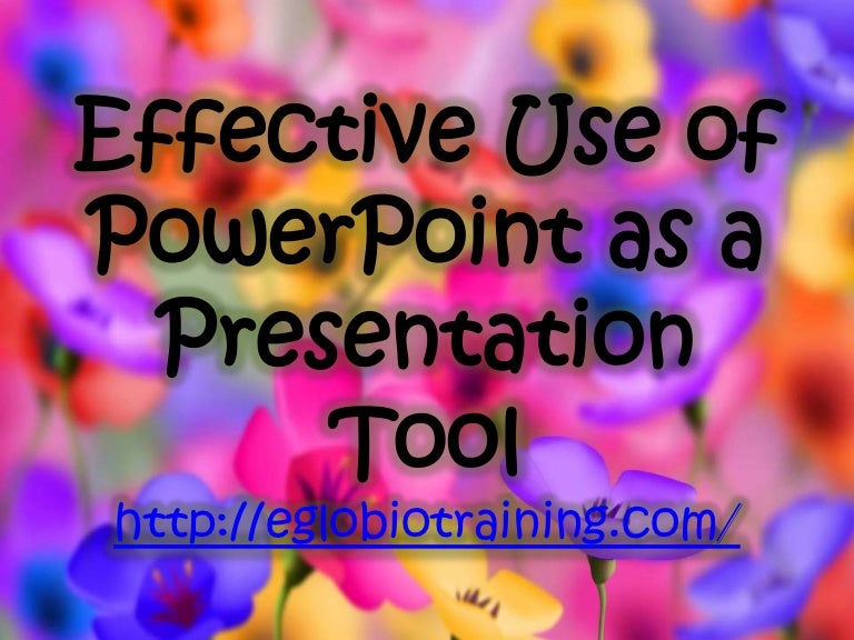 Effective use of power point as a presentation tool