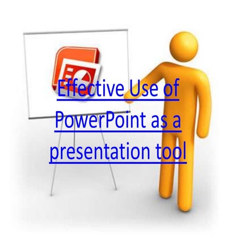 Effective use of power point as a presentation tool