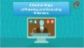 Effective Ways of Planning and Executing Webinars