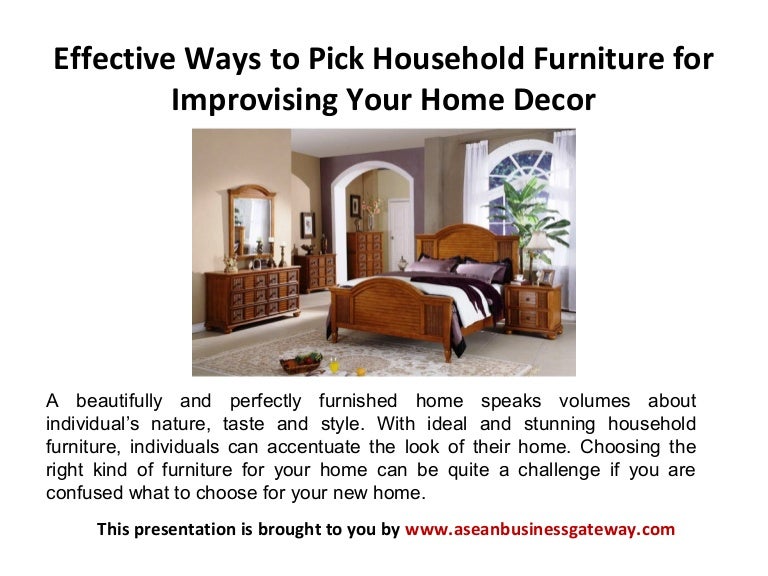 Effective Ways to Pick Household Furniture for Improvising Your Home