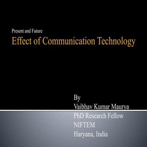 Effect of communication technology  