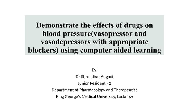Effect of Drugs on Dog's Blood Pressure using CAL (Computer aided ...