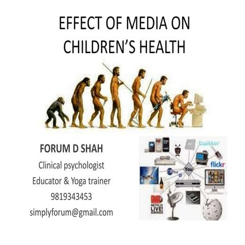 Effect of Media on Children’s Health By Dr. Forum Shah