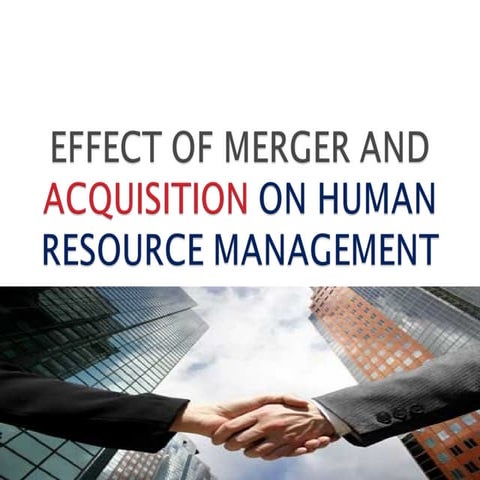 Effect Of Merger And Acquisition On Human Resource | PPT