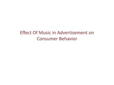 Effect of music in advertisment
