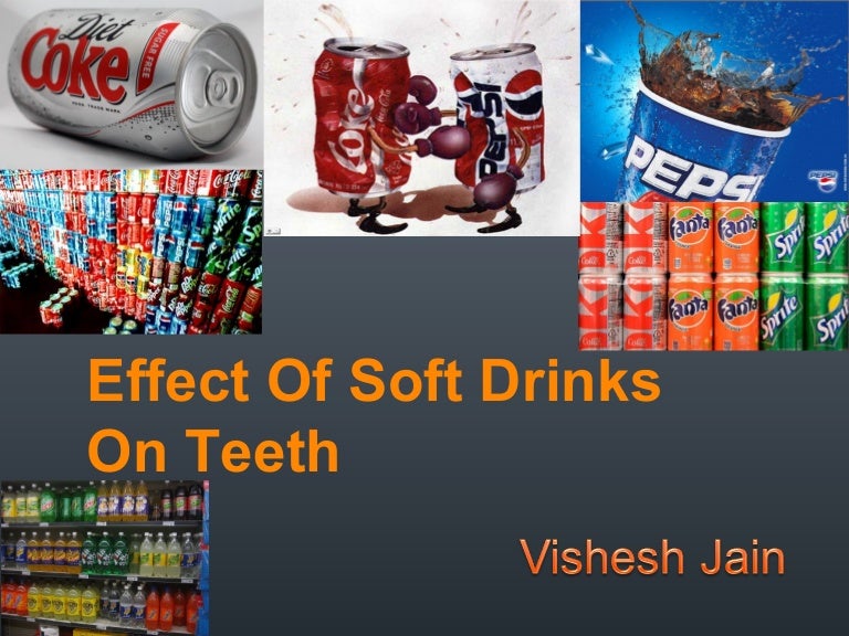 Effect of soft drinks on teeth