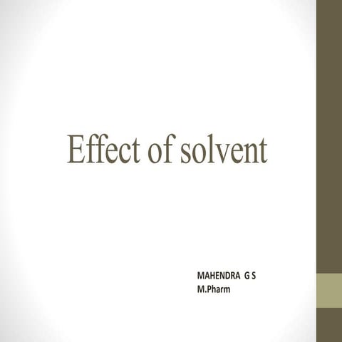 Effect of solvent