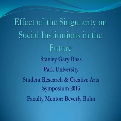 Effect of the singularity on social institutions in