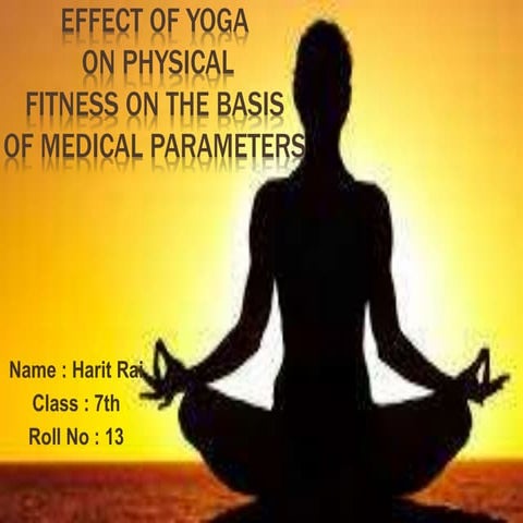 Effect of Yoga on physical fitnes on basis of medical papametres