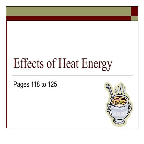 Effects Of  Heat  Energy