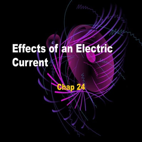Effects of an electric current