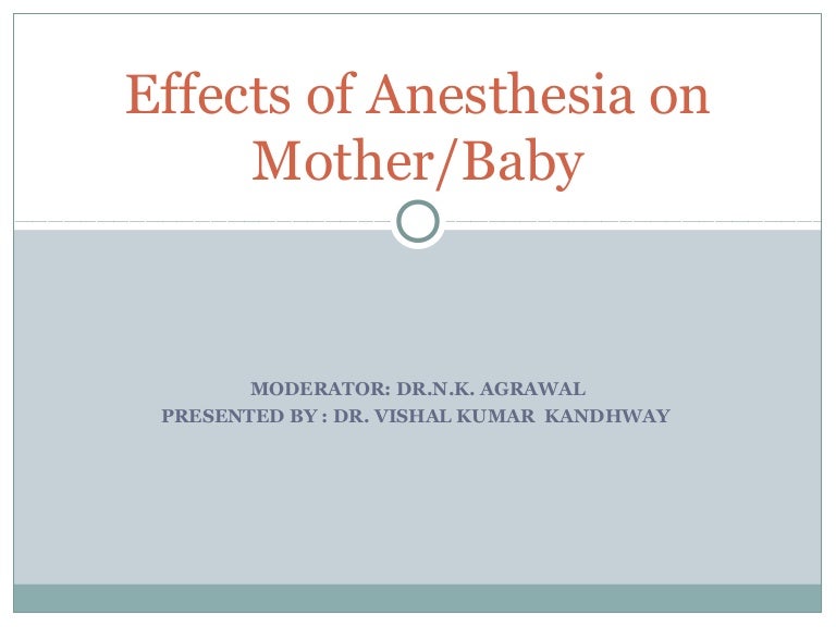 Effects of anesthesia on mother and baby