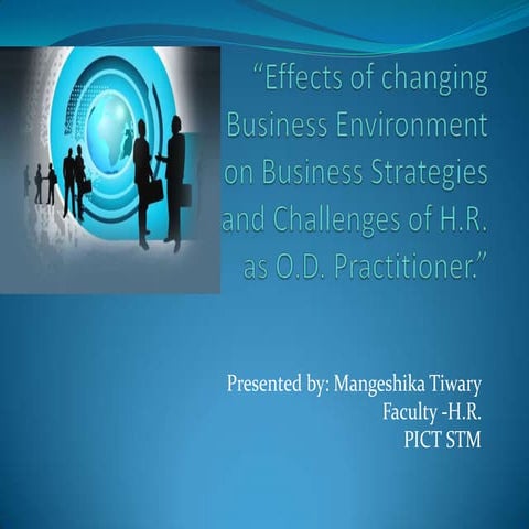 “Effects of changing business environment on business strategies and challeng...