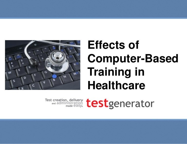 Effects of computer based training in healthcare