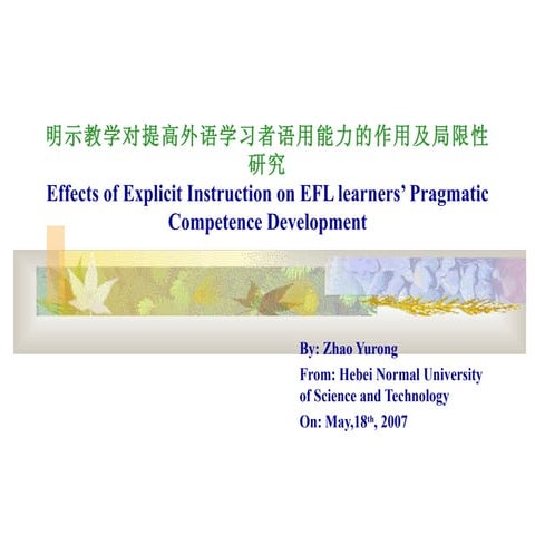 Effects of explicit instruction on efl learners' pragmatic competence develop...