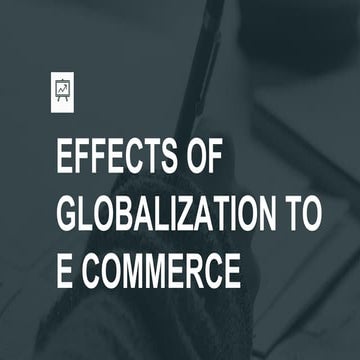 Effects of globalization to e commerce