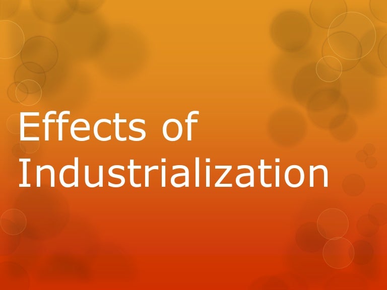 Effects of industrialization cp 2012
