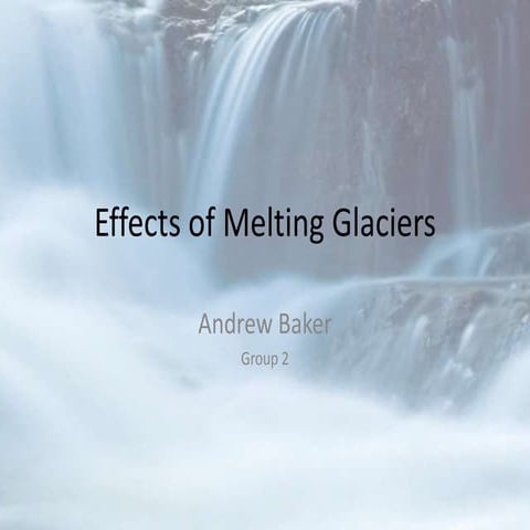 Effects of melting glaciers