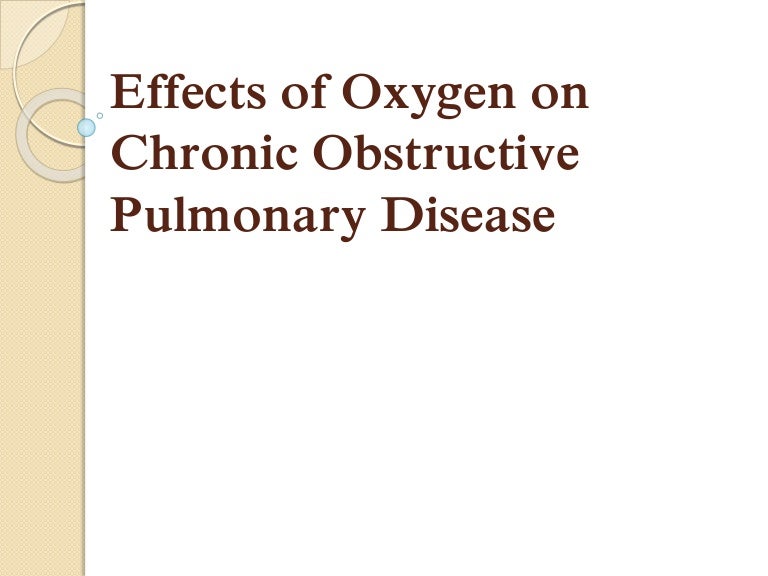 Effects of Oxygen on Chronic Obstructive Pulmonary Disease