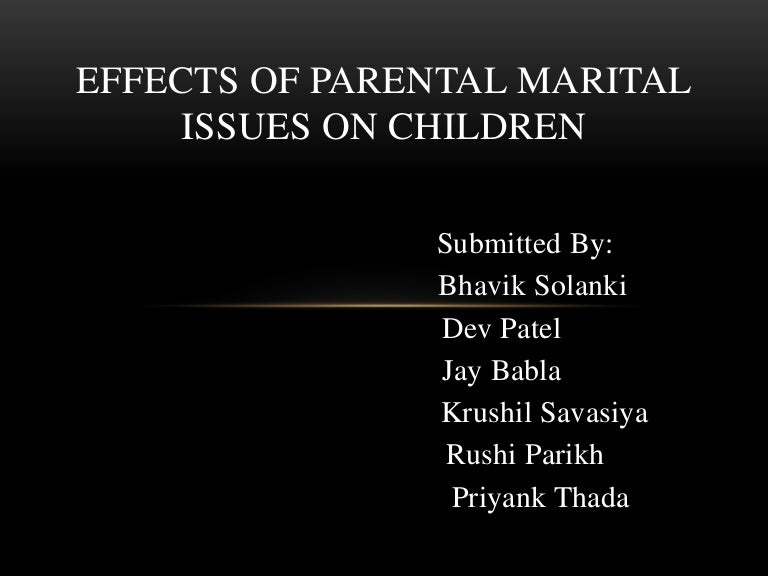 Effects Of Parental Marital Issues On Children