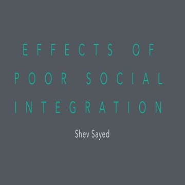 Effects of Poor Social Integration