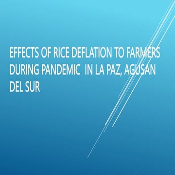 EFFECTS OF RICE DEFLATION TO FARMERS DURING PANDEMIC PPT.pptx
